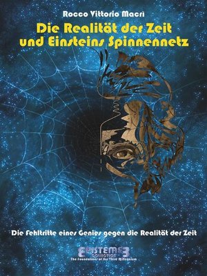 cover image of Die Realität der Zeit und Einsteins Spinnennetz